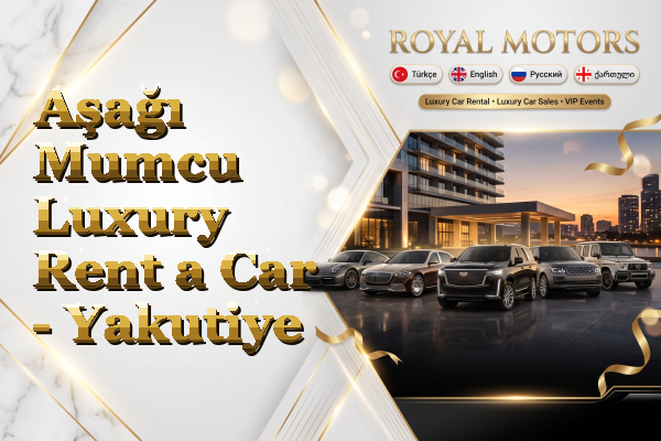 Aşağı Mumcu Luxury Rent a Car - Yakutiye