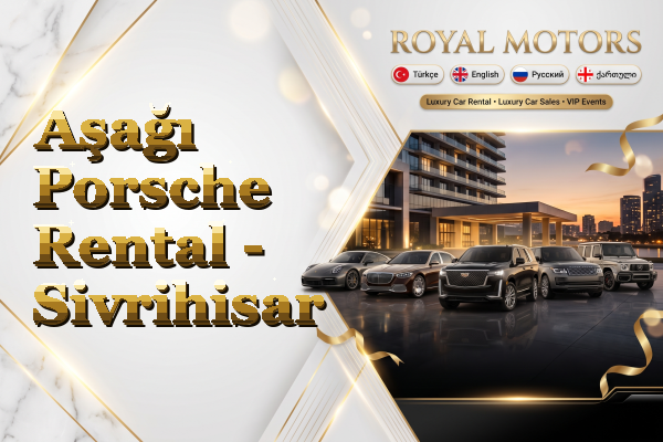 Aşağı Porsche Rental - Sivrihisar
