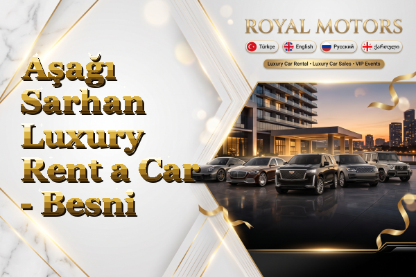 Aşağı Sarhan Luxury Rent a Car - Besni