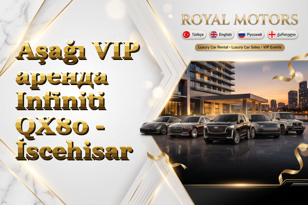 Aşağı VIP аренда Infiniti QX80 - İscehisar