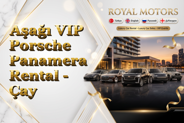 Aşağı VIP Porsche Panamera Rental - Çay
