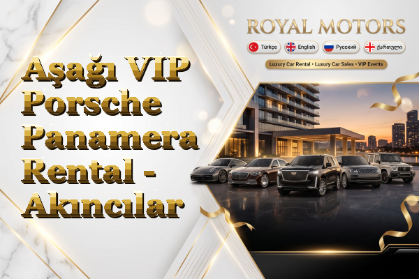 Aşağı VIP Porsche Panamera Rental - Akıncılar