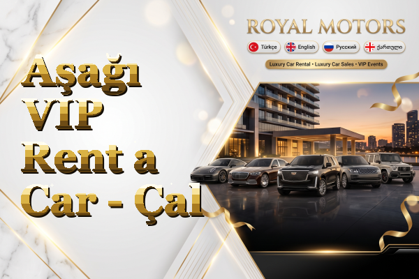 Aşağı VIP Rent a Car - Çal