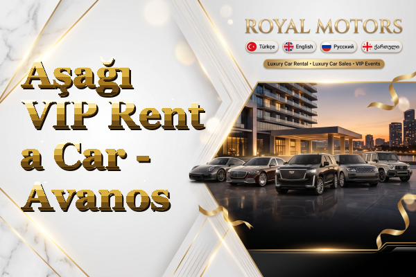 Aşağı VIP Rent a Car - Avanos