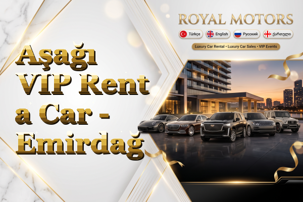 Aşağı VIP Rent a Car - Emirdağ