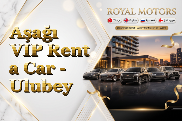Aşağı VIP Rent a Car - Ulubey