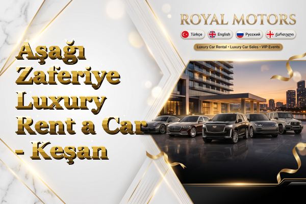 Aşağı Zaferiye Luxury Rent a Car - Keşan