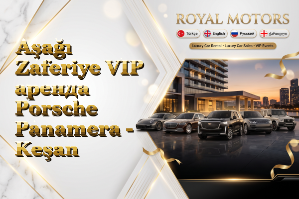 Aşağı Zaferiye VIP аренда Porsche Panamera - Keşan