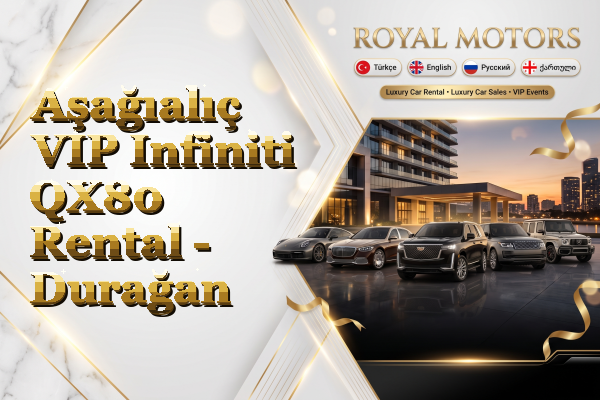 Aşağıalıç VIP Infiniti QX80 Rental - Durağan