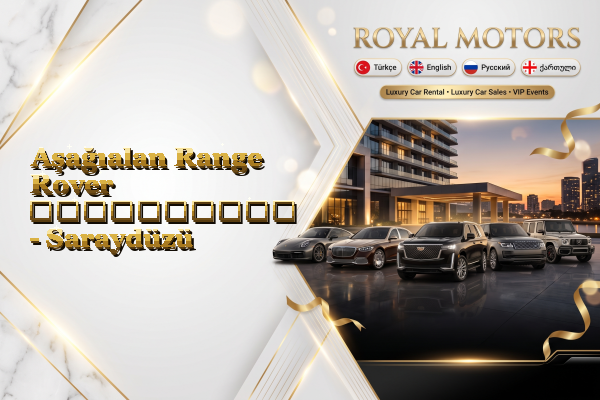 Aşağıalan Range Rover გაქირავება - Saraydüzü