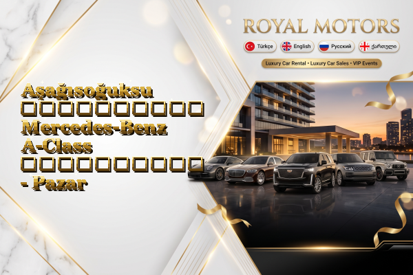 Aşağısoğuksu აეროპორტის Mercedes-Benz A-Class გაქირავება - Pazar