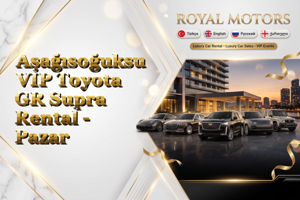 Aşağısoğuksu VIP Toyota GR Supra Rental - Pazar
