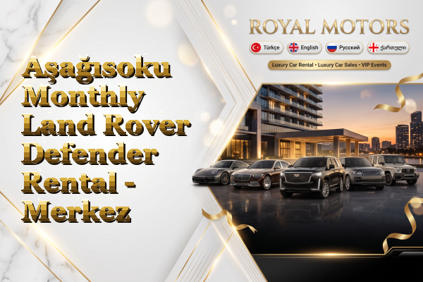 Aşağısoku Monthly Land Rover Defender Rental - Merkez