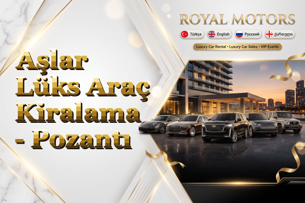 Aşlar Lüks Araç Kiralama - Pozantı