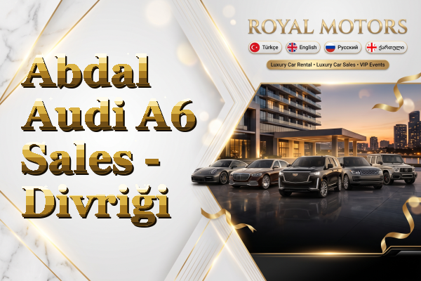 Abdal Audi A6 Sales - Divriği