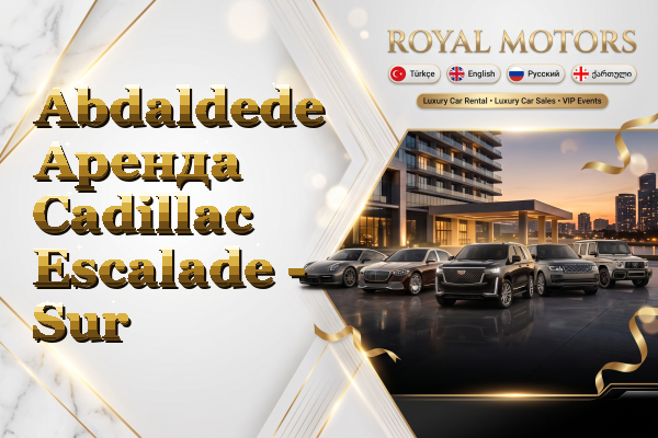 Abdaldede Аренда Cadillac Escalade - Sur