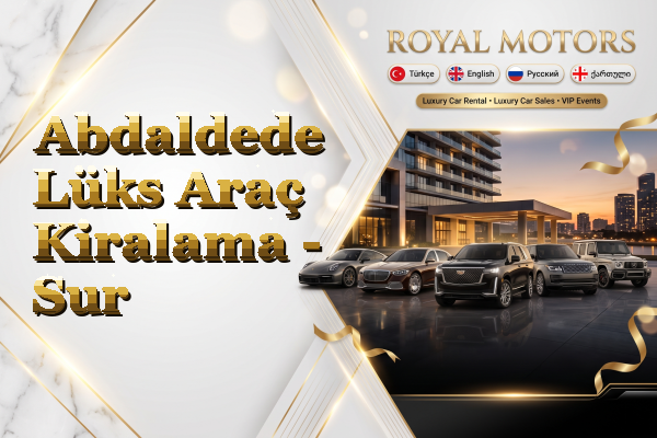 Abdaldede Lüks Araç Kiralama - Sur