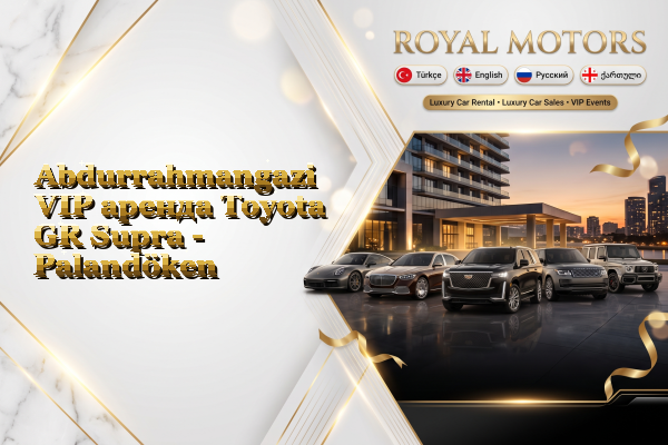 Abdurrahmangazi VIP аренда Toyota GR Supra - Palandöken