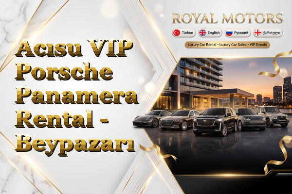 Acısu VIP Porsche Panamera Rental - Beypazarı