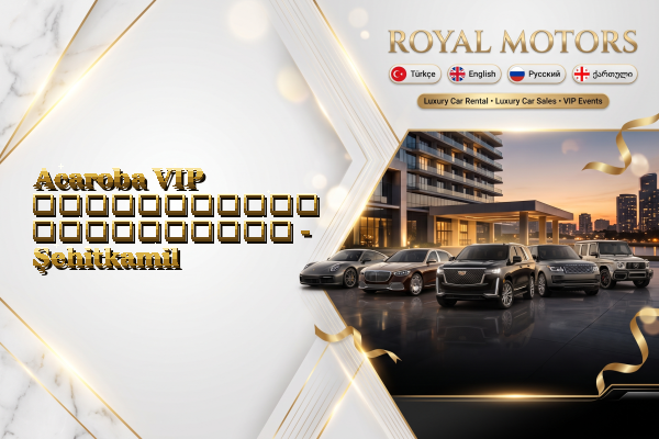 Acaroba VIP ავტომობილის გაქირავება - Şehitkamil