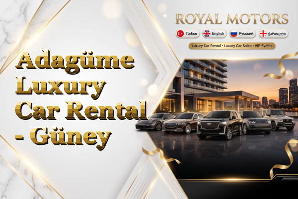 Adagüme Luxury Car Rental - Güney