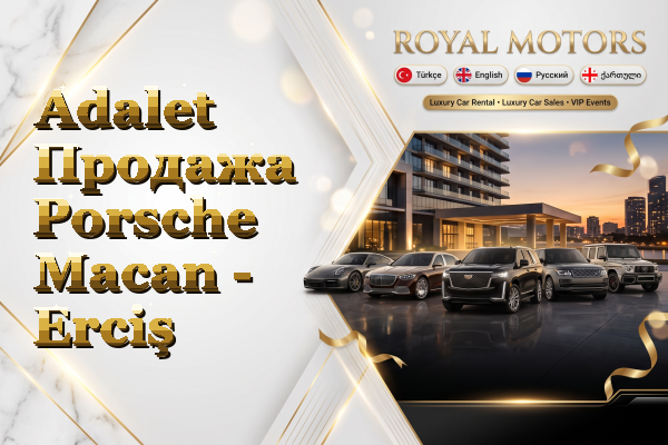 Adalet Продажа Porsche Macan - Erciş