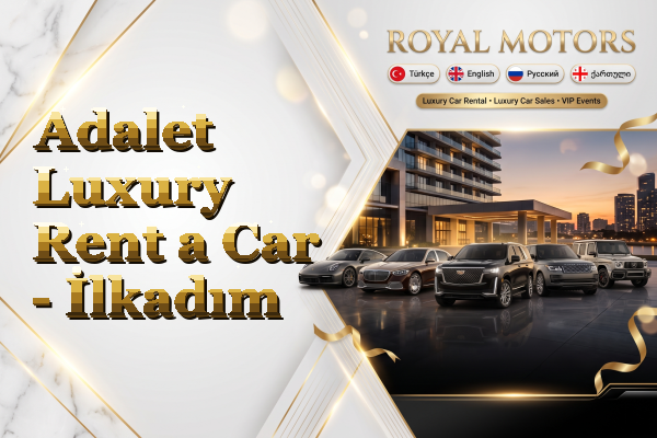 Adalet Luxury Rent a Car - İlkadım