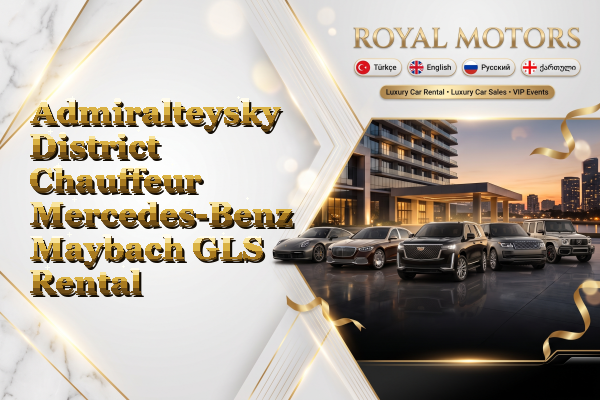 Admiralteysky District Chauffeur Mercedes-Benz Maybach GLS Rental