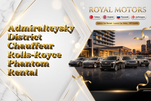 Admiralteysky District Chauffeur Rolls-Royce Phantom Rental