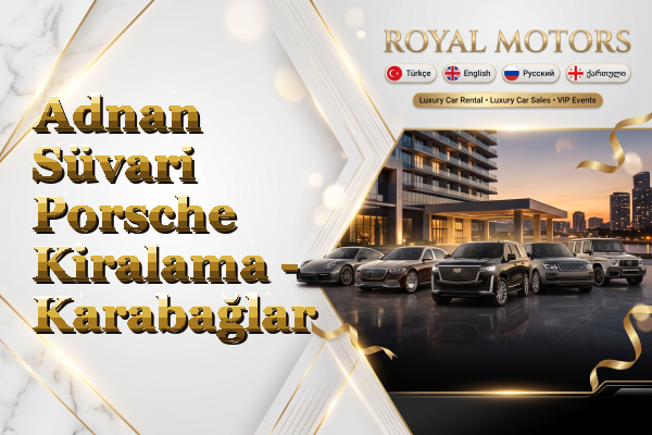Adnan Süvari Porsche Kiralama - Karabağlar