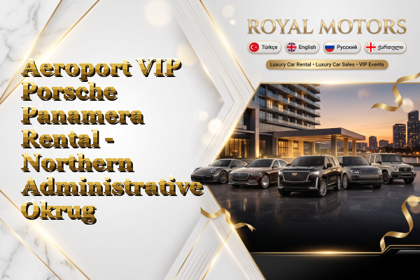 Aeroport VIP Porsche Panamera Rental - Northern Administrative Okrug