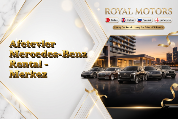 Afetevler Mercedes-Benz Rental - Merkez