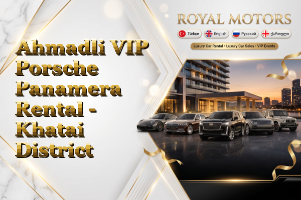 Ahmadli VIP Porsche Panamera Rental - Khatai District