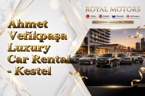 Ahmet Vefikpaşa Luxury Car Rental - Kestel