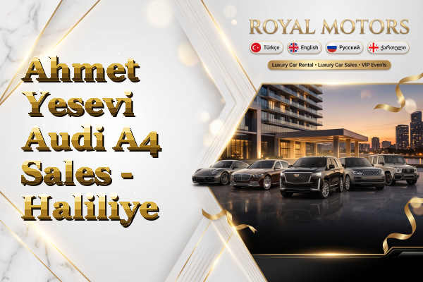 Ahmet Yesevi Audi A4 Sales - Haliliye