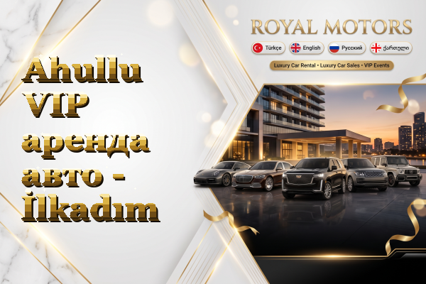 Ahullu VIP аренда авто - İlkadım
