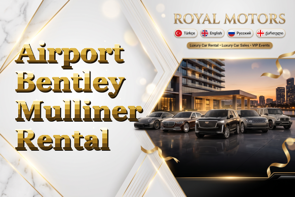 Airport Bentley Mulliner Rental