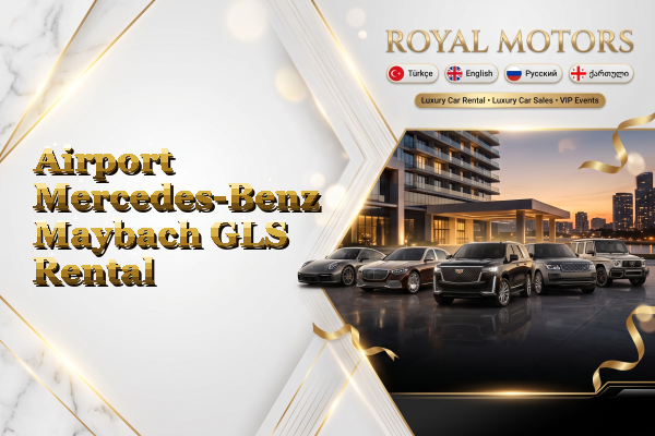 Airport Mercedes-Benz Maybach GLS Rental