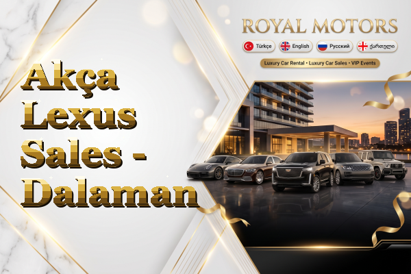 Akça Lexus Sales - Dalaman