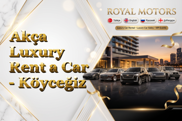 Akça Luxury Rent a Car - Köyceğiz