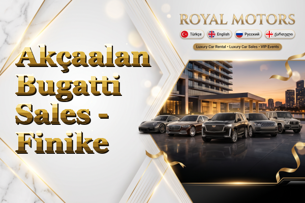 Akçaalan Bugatti Sales - Finike