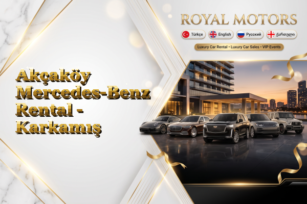 Akçaköy Mercedes-Benz Rental - Karkamış