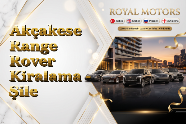 Akçakese Range Rover Kiralama - Şile