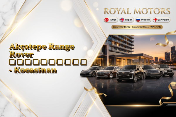 Akçatepe Range Rover გაქირავება - Kocasinan