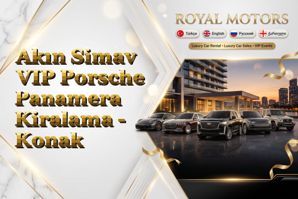 Akın Simav VIP Porsche Panamera Kiralama - Konak