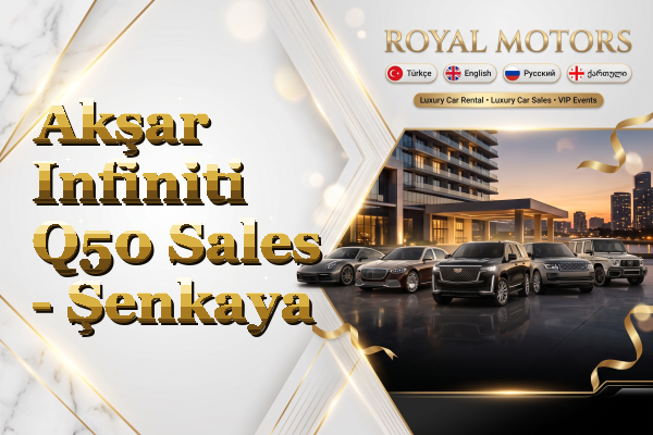 Akşar Infiniti Q50 Sales - Şenkaya