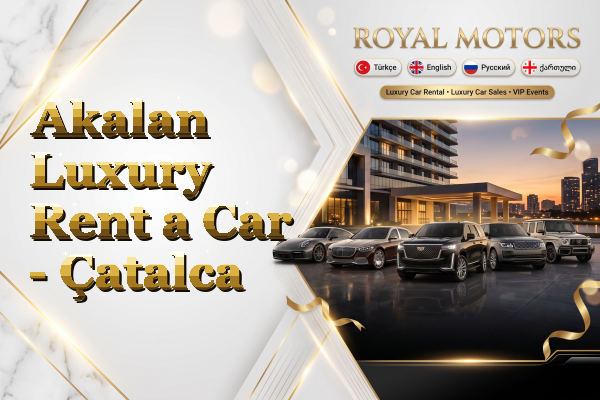 Akalan Luxury Rent a Car - Çatalca