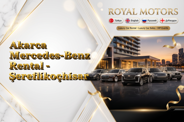 Akarca Mercedes-Benz Rental - Şereflikoçhisar