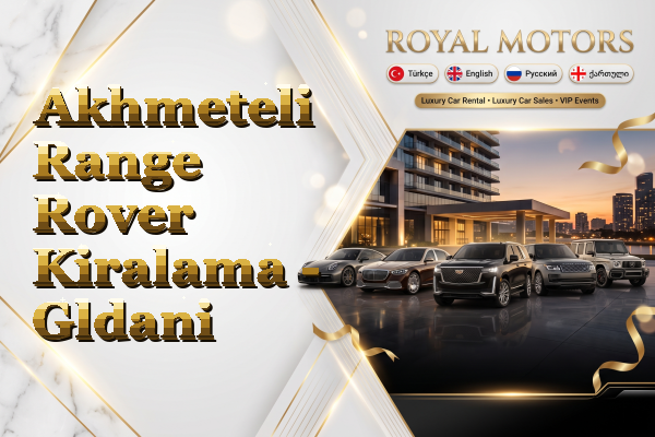 Akhmeteli Range Rover Kiralama - Gldani