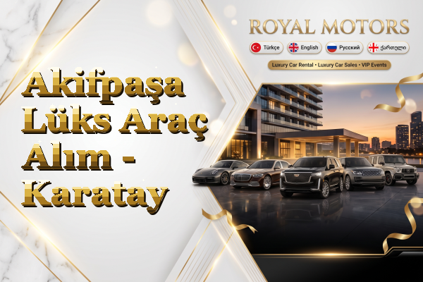 Akifpaşa Lüks Araç Alım - Karatay